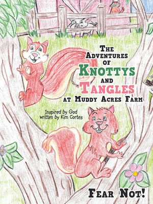 cover image of The Adventures of Knottys and Tangles at Muddy Acres Farm
